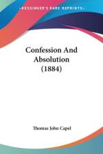 Confession And Absolution (1884) af Thomas John Capel