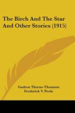 The Birch And The Star And Other Stories (1915) af Gudren Thorne-Thomsen