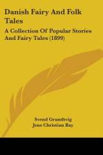Danish Fairy And Folk Tales af Svend Grundtvig