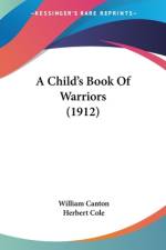 A Child's Book Of Warriors (1912) af William Canton
