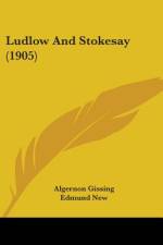 Ludlow And Stokesay (1905) af Algernon Gissing