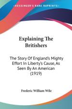 Explaining The Britishers af Frederic William Wile