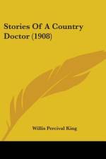 Stories Of A Country Doctor (1908) af Willis Percival King
