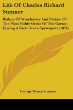Life Of Charles Richard Sumner af George Henry Sumner