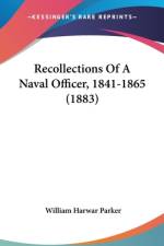Recollections Of A Naval Officer, 1841-1865 (1883) af William Harwar Parker