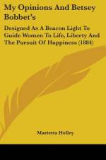 My Opinions And Betsey Bobbet's af Marietta Holley