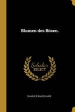 Blumen des Bösen. af Charles Baudelaire
