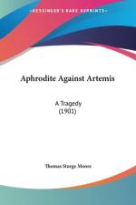 Aphrodite Against Artemis af Thomas Sturge Moore