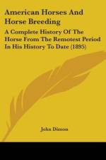 American Horses And Horse Breeding af John Dimon