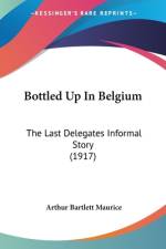 Bottled Up In Belgium af Arthur Bartlett Maurice
