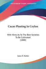 Cacao Planting In Ceylon af James H. Barber