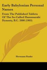 Early Babylonian Personal Names af Hermann Ranke
