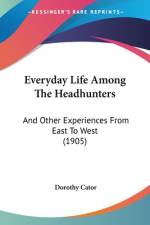 Everyday Life Among The Headhunters af Dorothy Cator