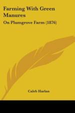 Farming With Green Manures af Caleb Harlan