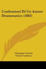 Confessioni Di Un Autore Drammatico (1883) af Giuseppe Costetti