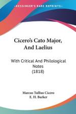 Cicero's Cato Major, And Laelius af Marcus Tullius Cicero