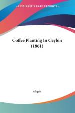 Coffee Planting In Ceylon (1861) af Aliquis