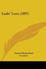 Lads' Love (1897) af Samuel Rutherford Crockett