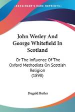 John Wesley And George Whitefield In Scotland af Dugald Butler
