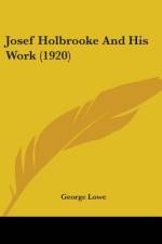 Josef Holbrooke And His Work (1920) af George Lowe