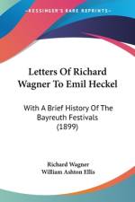 Letters Of Richard Wagner To Emil Heckel af Richard Wagner