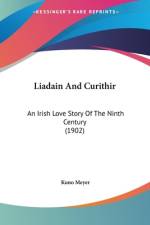 Liadain And Curithir af Kuno Meyer