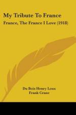 My Tribute To France af Du Bois Henry Loux