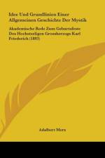 Idee Und Grundlinien Einer Allgemeinen Geschichte Der Mystik af Adalbert Merx