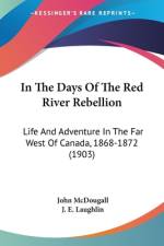 In The Days Of The Red River Rebellion af John McDougall