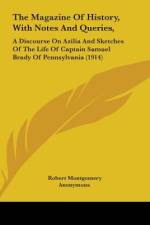 The Magazine Of History, With Notes And Queries, af Robert Montgomery