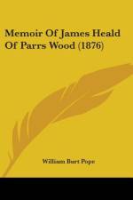 Memoir Of James Heald Of Parrs Wood (1876) af William Burt Pope