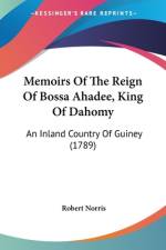Memoirs Of The Reign Of Bossa Ahadee, King Of Dahomy af Robert Norris