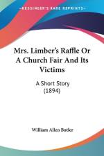 Mrs. Limber's Raffle Or A Church Fair And Its Victims af William Allen Butler