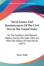 Naval Scenes And Reminiscences Of The Civil War In The United States af Henry Walke