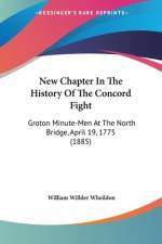 New Chapter In The History Of The Concord Fight af William Willder Wheildon