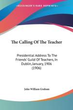 The Calling Of The Teacher af John William Graham