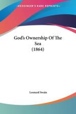 God's Ownership Of The Sea (1864) af Leonard Swain