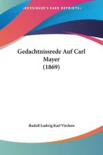 Gedachtnissrede Auf Carl Mayer (1869) af Rudolf Ludwig Karl Virchow