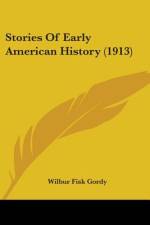 Stories Of Early American History (1913) af Wilbur Fisk Gordy