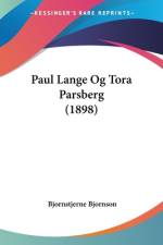 Paul Lange Og Tora Parsberg (1898) af Bjornstjerne Bjornson