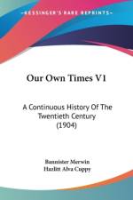 Our Own Times V1 af Bannister Merwin
