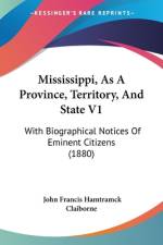 Mississippi, As A Province, Territory, And State V1 af John Francis Hamtramck Claiborne