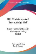Old Christmas And Bracebridge Hall af Washington Irving