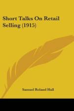 Short Talks On Retail Selling (1915) af Samuel Roland Hall