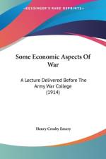 Some Economic Aspects Of War af Henry Crosby Emery