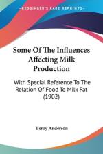 Some Of The Influences Affecting Milk Production af Leroy Anderson