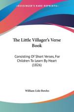 The Little Villager's Verse Book af William Lisle Bowles