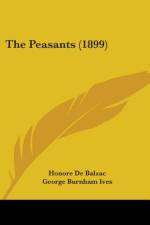 The Peasants (1899) af Honore De Balzac