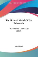 The Pictorial Model Of The Tabernacle