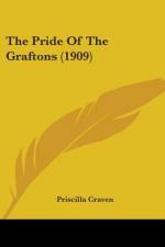 The Pride Of The Graftons (1909) af Priscilla Craven